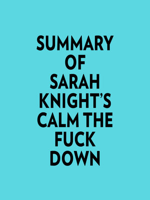cover image of Summary of Sarah Knight's Calm the Fuck Down